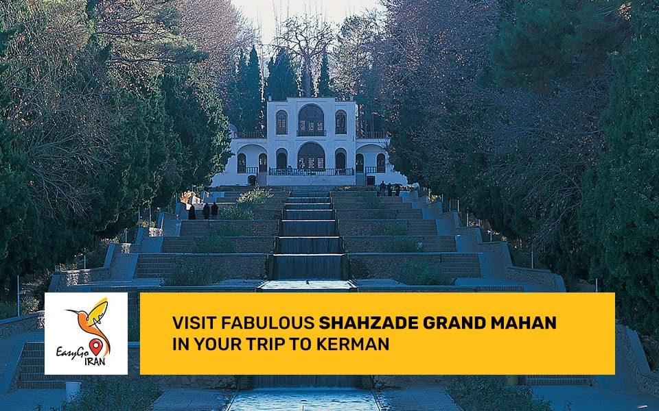 Visit fabulous Shahzade Grand Mahan in your trip to Kerman