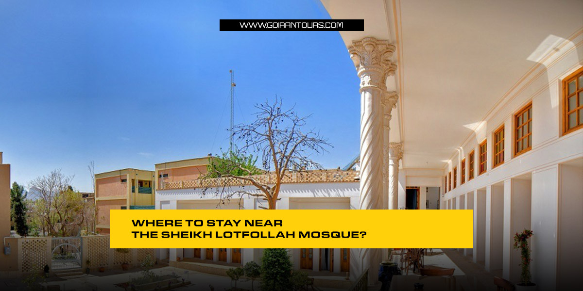 Where to stay near the Sheikh Lotfollah Mosque?