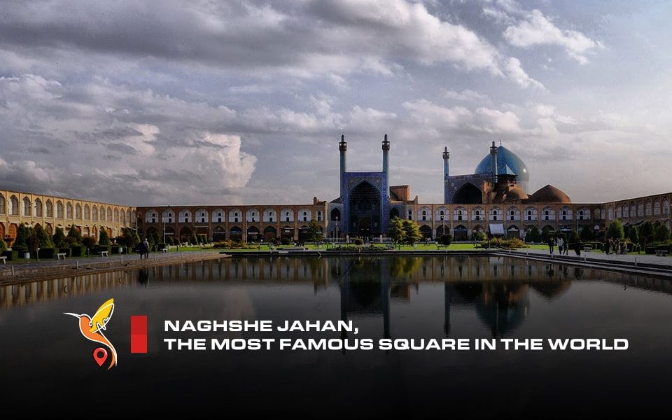 Naghshe Jahan the most famouse square in the world