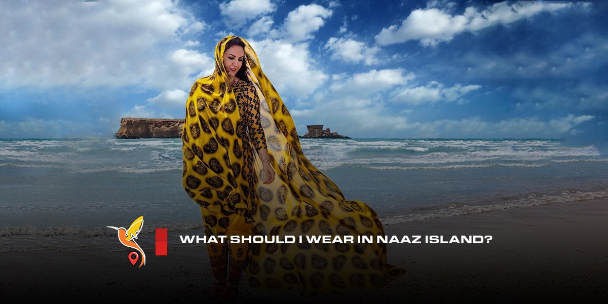 What should I wear in Naaz Island