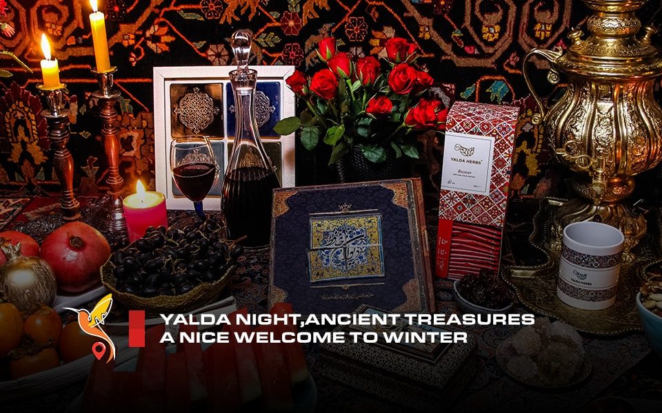 Yalda Night, Ancient Treasures a Nice Welcome to Winter